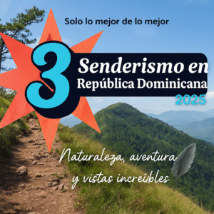 🥾 Las 3 Mejores Montañas para Hacer Senderismo en RD en 2025 (Baratas y con Vistas Increíbles)