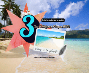 Las 3 Mejores Playas BBB en RD para el 2025 (Buenas, Bonitas y Baratas)
