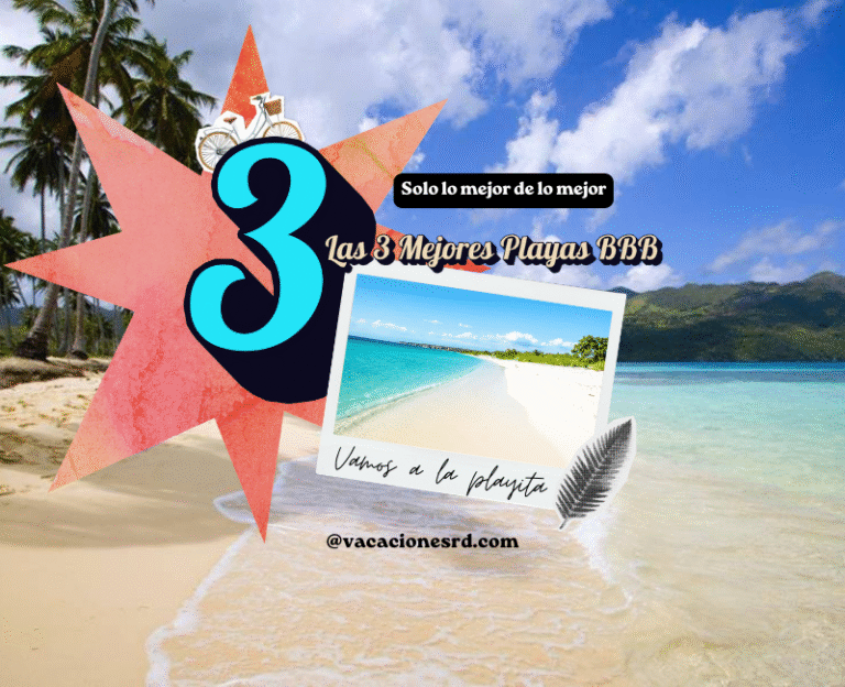 Las 3 Mejores Playas BBB en RD para el 2025 (Buenas, Bonitas y Baratas)